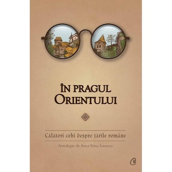 In Pragul Orientului - Anca Irina Ionescu In Pragul Orientului - Anca Irina Ionescu