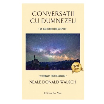 Conversatii Cu Dumnezeu - Neale Donald Walsch (Vol.4) Conversatii Cu Dumnezeu - Neale Donald Walsch (Vol.4)