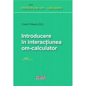 Introducere in interactiunea om-calculator, Costin Pribeanu Introducere in interactiunea om-calculator, Costin Pribeanu