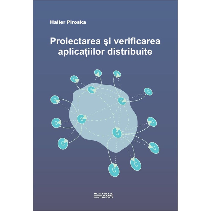 Proiectarea si verificarea aplicatiilor distribuite, Haller Piroska