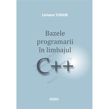 Bazele programarii in C , Liviana Tudor Bazele programarii in C , Liviana Tudor