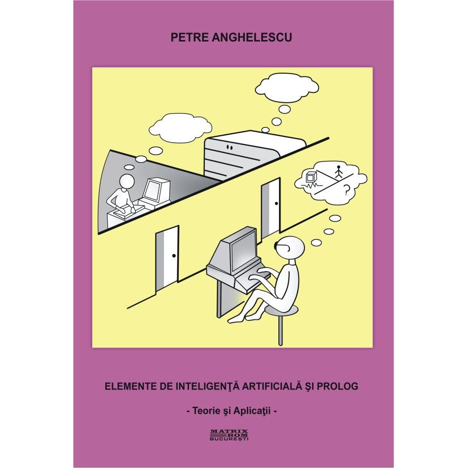 Elemente de inteligenta artificiala si Prolog, Petre Anghelescu