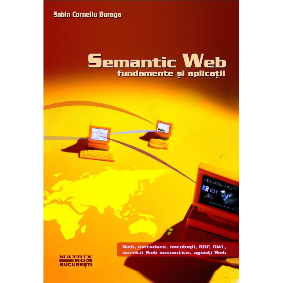 Semantic web - fundamente si aplicatii, Sabin Corneliu Buraga