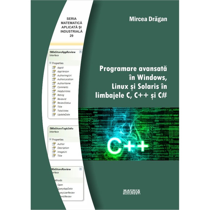 Programare avansata in Windows, Linux si Solaris in limbajele C, C si C#, Mircea Dragan