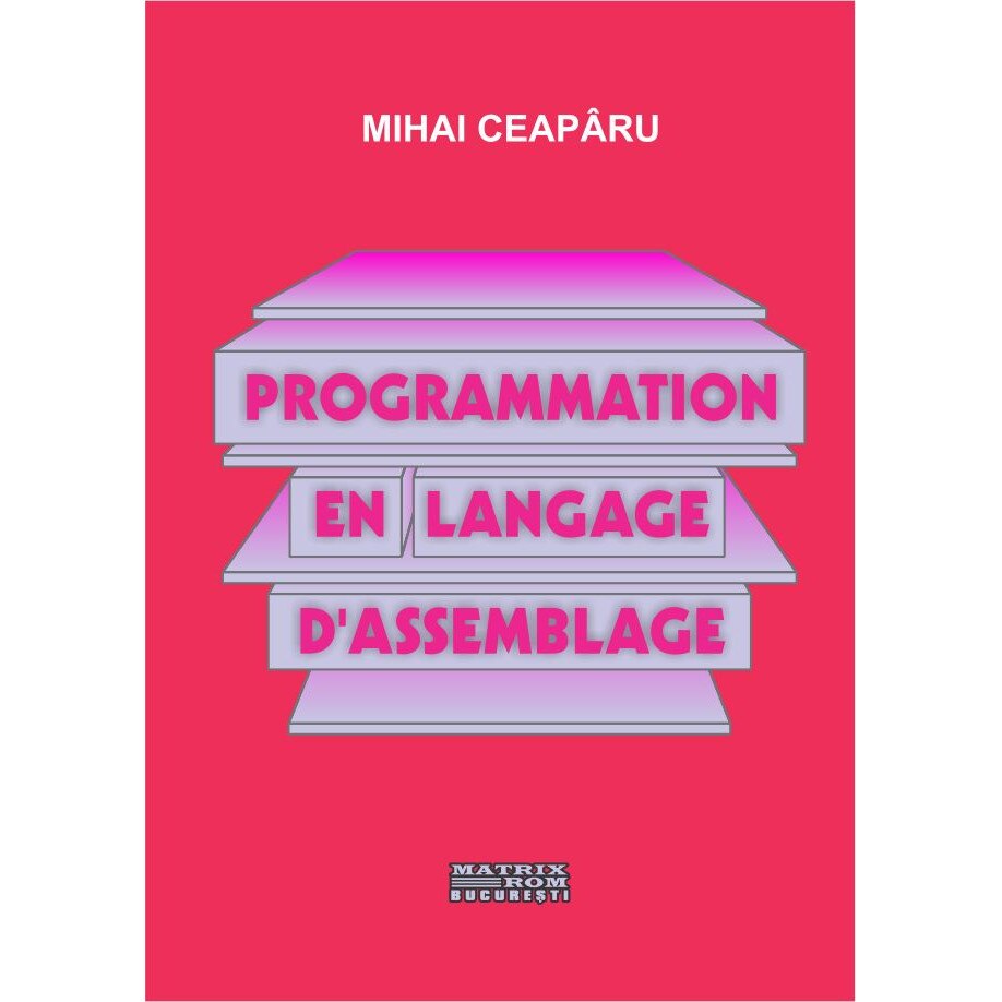 Programmation en langage d'assemblage, Mihai Ceapiru
