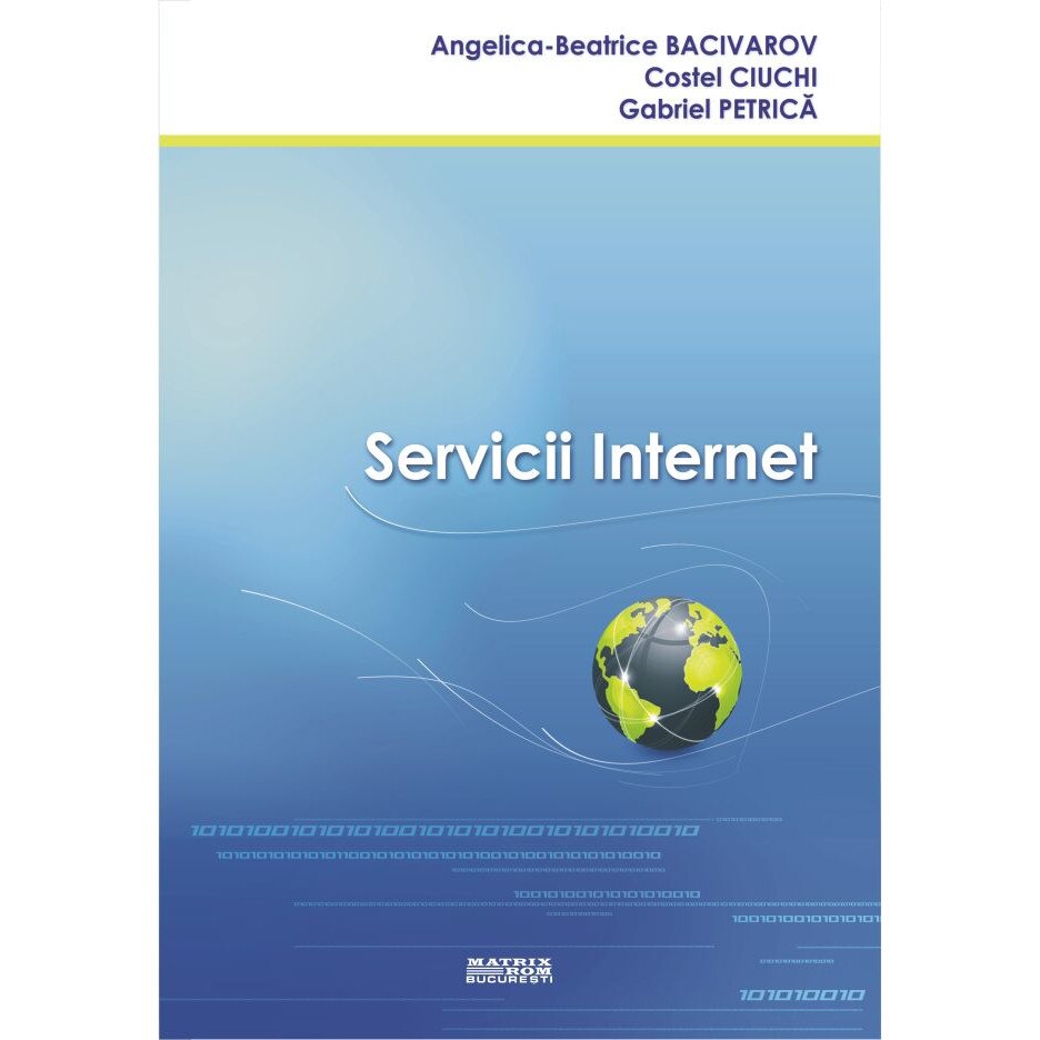 Servicii Internet, Angelica Bacivarov, Costel Ciuchi, Gabriel Petrica