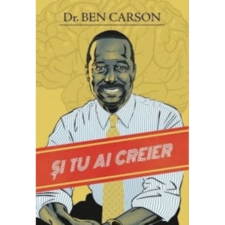 Si tu ai creier - Ben Carson
