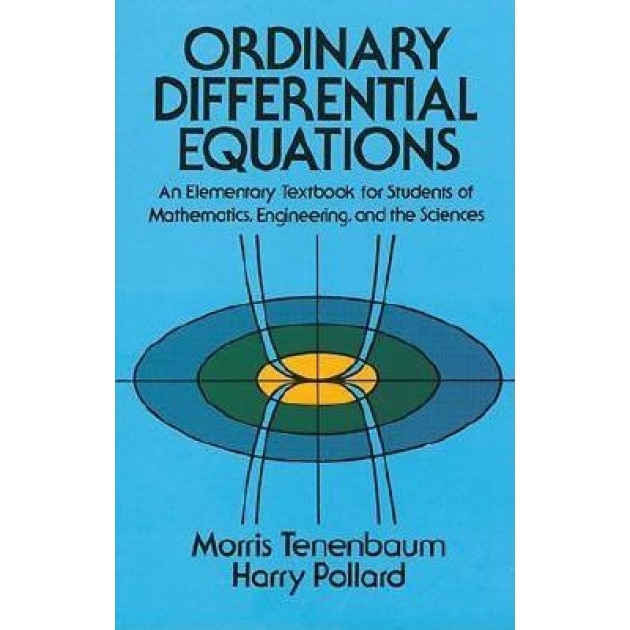 Ordinary Differential Equations, Morris Tenenbaum, Harry Pollard
