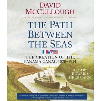 The Path Between the Seas: The Creation of the Panama Canal, 1870-1914, David McCullough (Author) The Path Between the Seas: The Creation of the Panama Canal, 1870-1914, David McCullough (Author)
