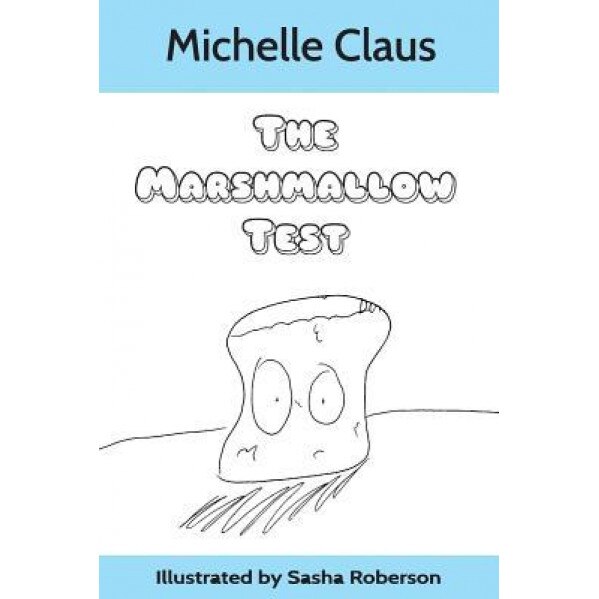The Marshmallow Test, Michelle Claus (Author)