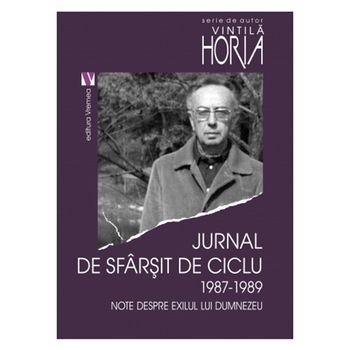 Jurnal de sfarsit de ciclu 1987-1989 - Vintila Horia Jurnal de sfarsit de ciclu 1987-1989 - Vintila Horia