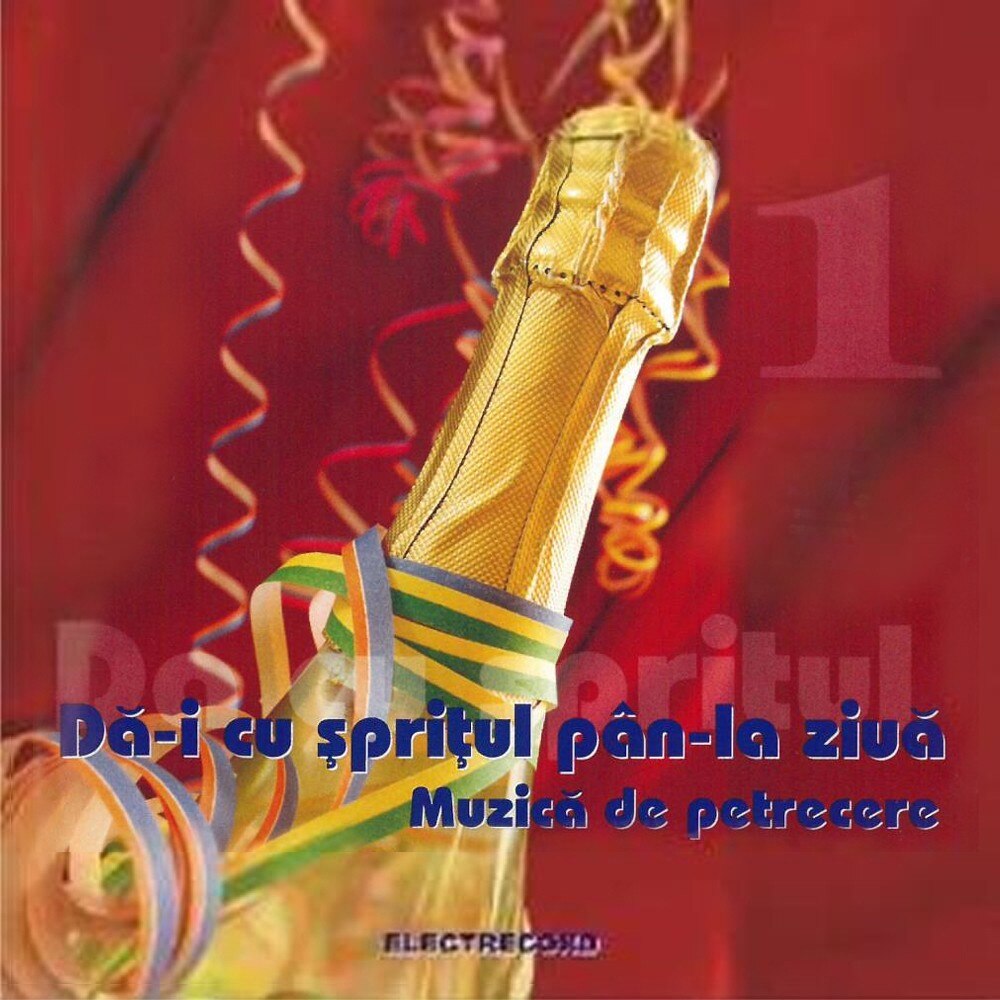 V/A - Da-i cu spritul pan-la ziua, muzica de petrecere vol.1 - CD