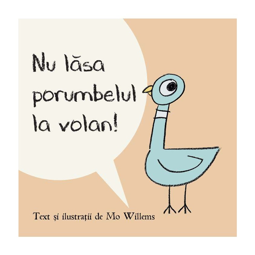 Nu Lasa Porumbelul La Volan! - Mo Willems