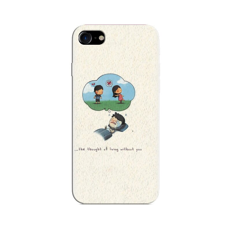 Husa Iphone 8 Love Is The Thought Living Without You