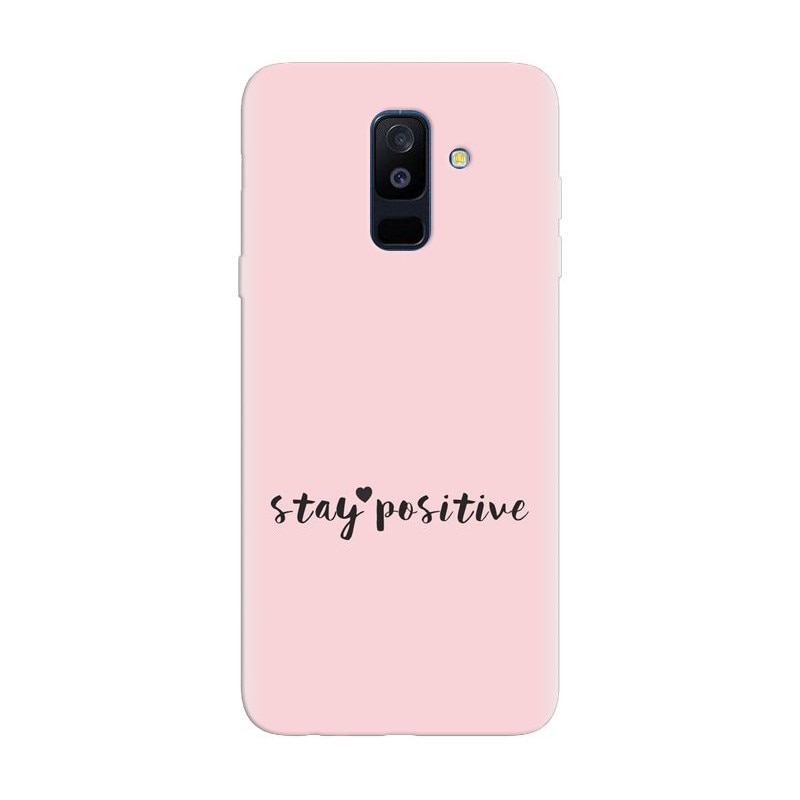 Husa silicon pentru Samsung Galaxy J8 Plus 2018, Stay Positive