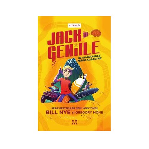 Jack si geniile. In adancurile marii albastre - Bill Nye, Gregory Mone