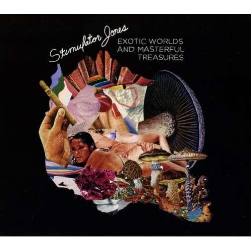 Stimulator Jones - Exotic Worlds And Masterful Treasure (CD)