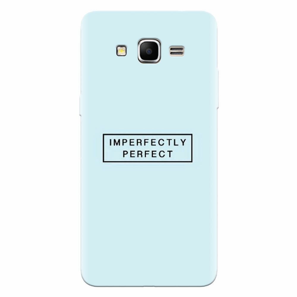 Husa silicon pentru Samsung Grand Prime, Imperfectly Perfect