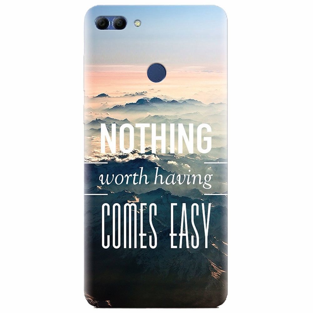 Husa silicon pentru Huawei Y9 2018, Nothing Worth Having Comes Easy