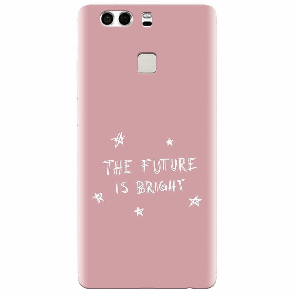 Husa silicon pentru Huawei P9 Plus, The Future Is Bright