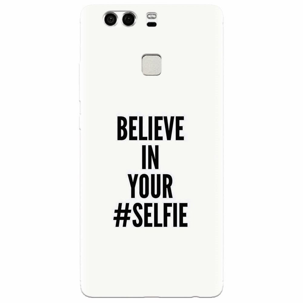 Husa silicon pentru Huawei P9 Plus, Believe In Yourlfie