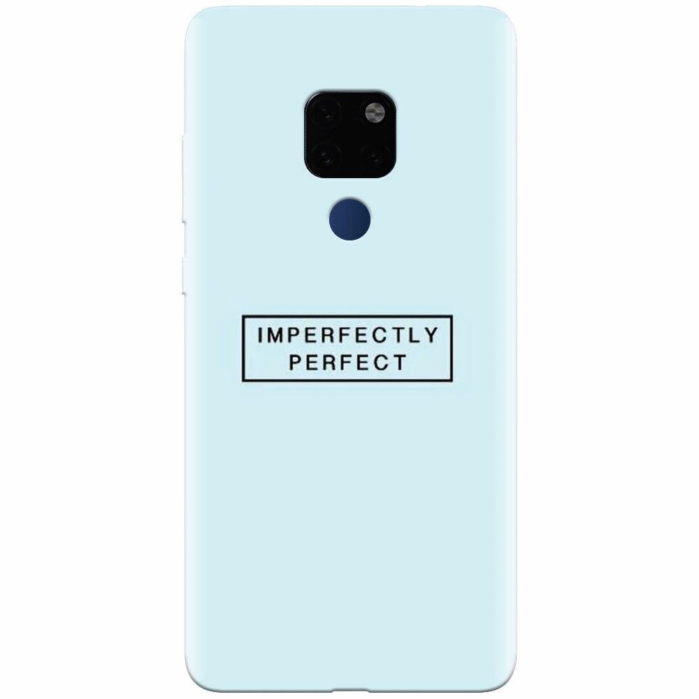Husa silicon pentru Huawei Mate 20, Imperfectly Perfect