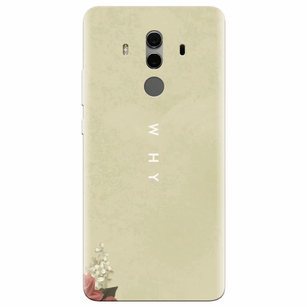 Husa silicon pentru Huawei Mate 10, Why
