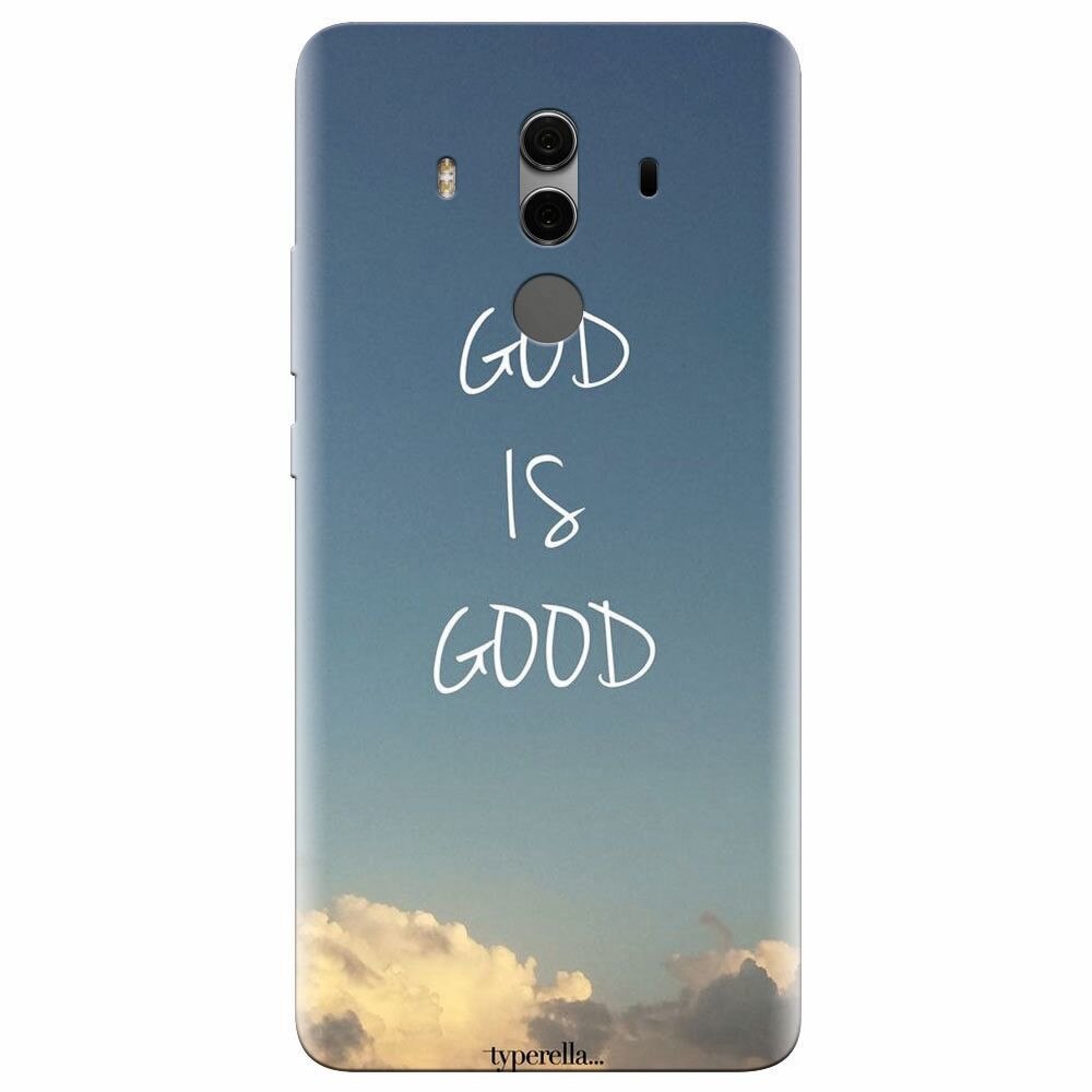 Husa silicon pentru Huawei Mate 10, Good Is Good