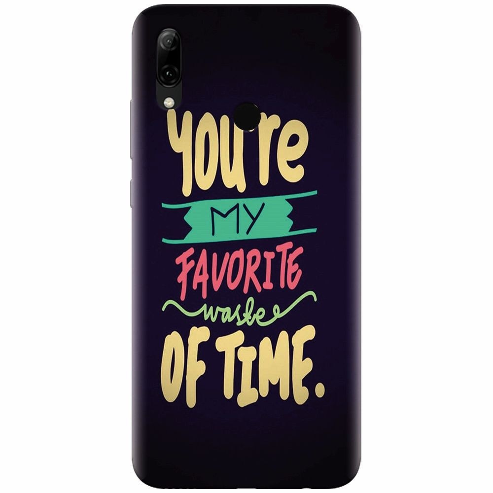 Husa silicon pentru Huawei P Smart 2019, My Favorite Waste Of Time
