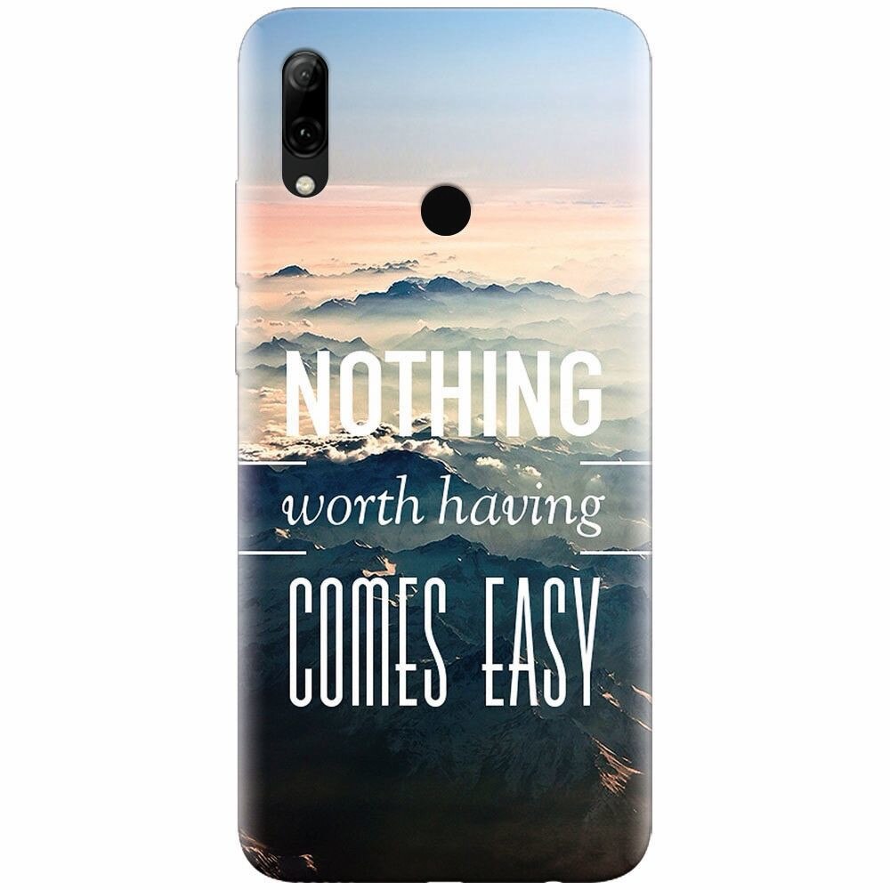 Husa silicon pentru Huawei P Smart 2019, Nothing Worth Having Comes Easy