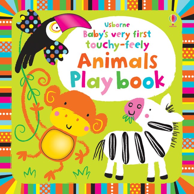 Baby's very first touchy-feely Animals Play book