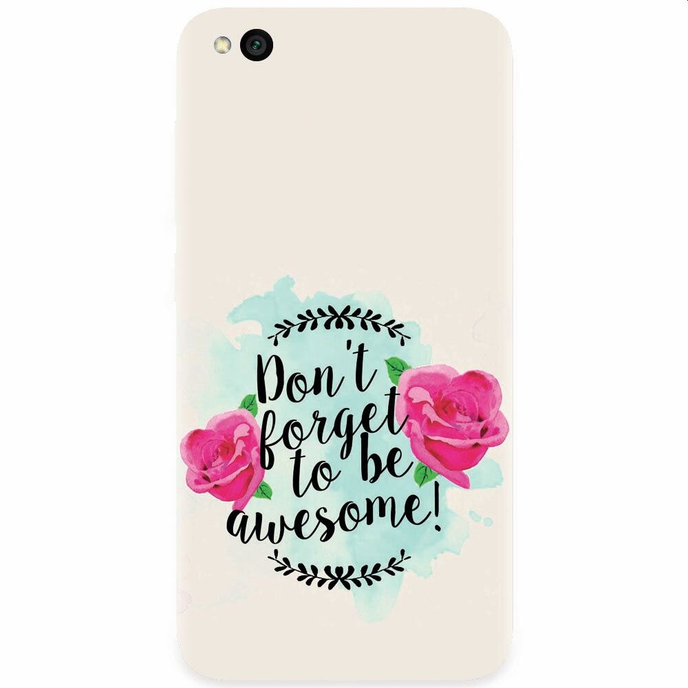 Husa silicon pentru Xiaomi Redmi Go, Dont Forget