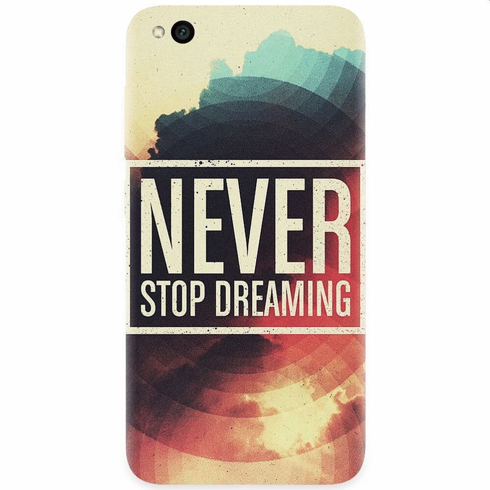 Husa silicon pentru Xiaomi Redmi Go, Never Stop Dreaming