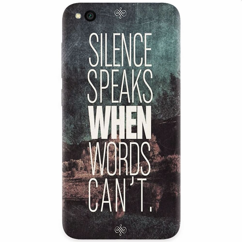 Husa silicon pentru Xiaomi Redmi Go, Silence Speaks When Word Cannot