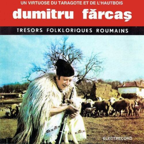 Dumitru Farcas - Tresors folkloriques roumains (CD)