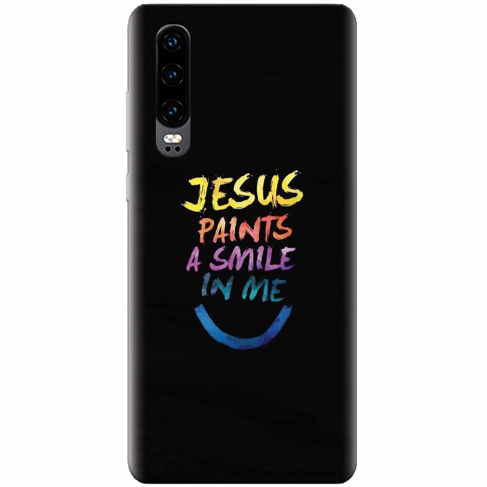 Husa silicon pentru Huawei P30, Jesus Paints A Smile In Me