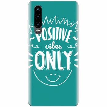 Husa silicon pentru Huawei P30, Positive Vibes Husa silicon pentru Huawei P30, Positive Vibes