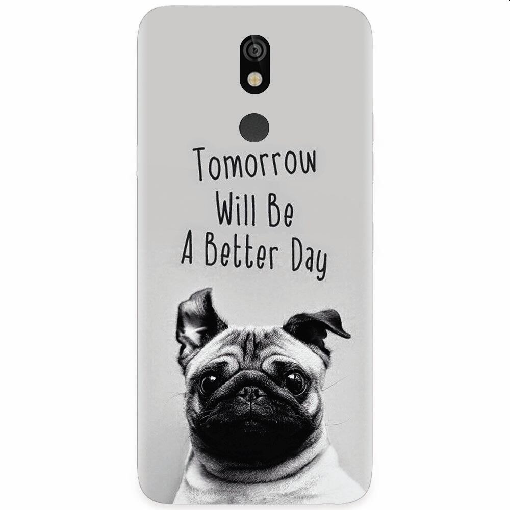 Husa silicon pentru LG K40, Tomorrow Will Be A Better Day Pug