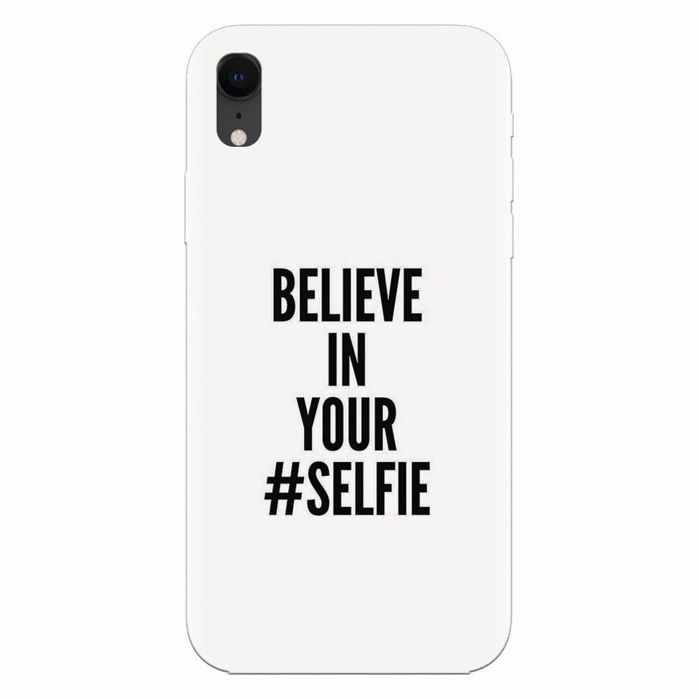 Husa silicon pentru Apple Iphone XR, Believe In Yourlfie