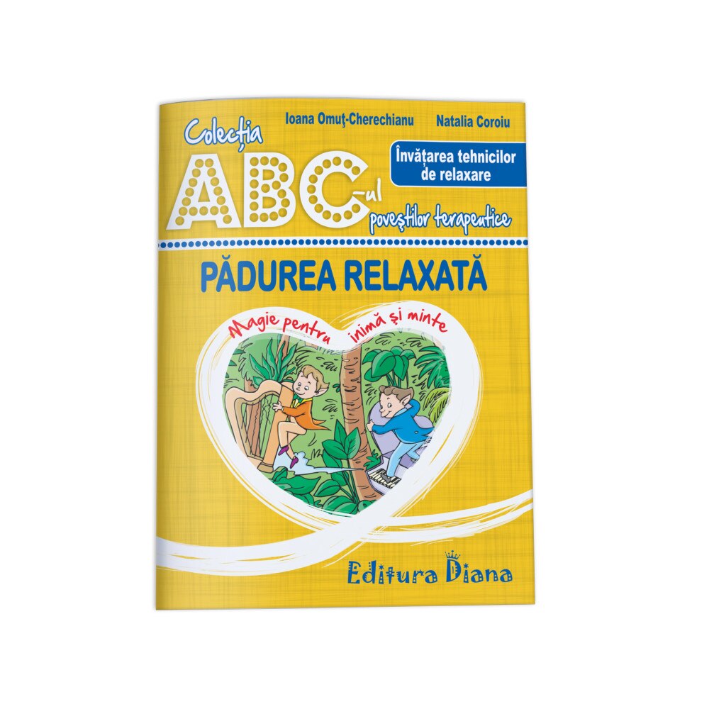 Padurea relaxata - Ioana Omut-Cherechianu,Natalia Coroiu
