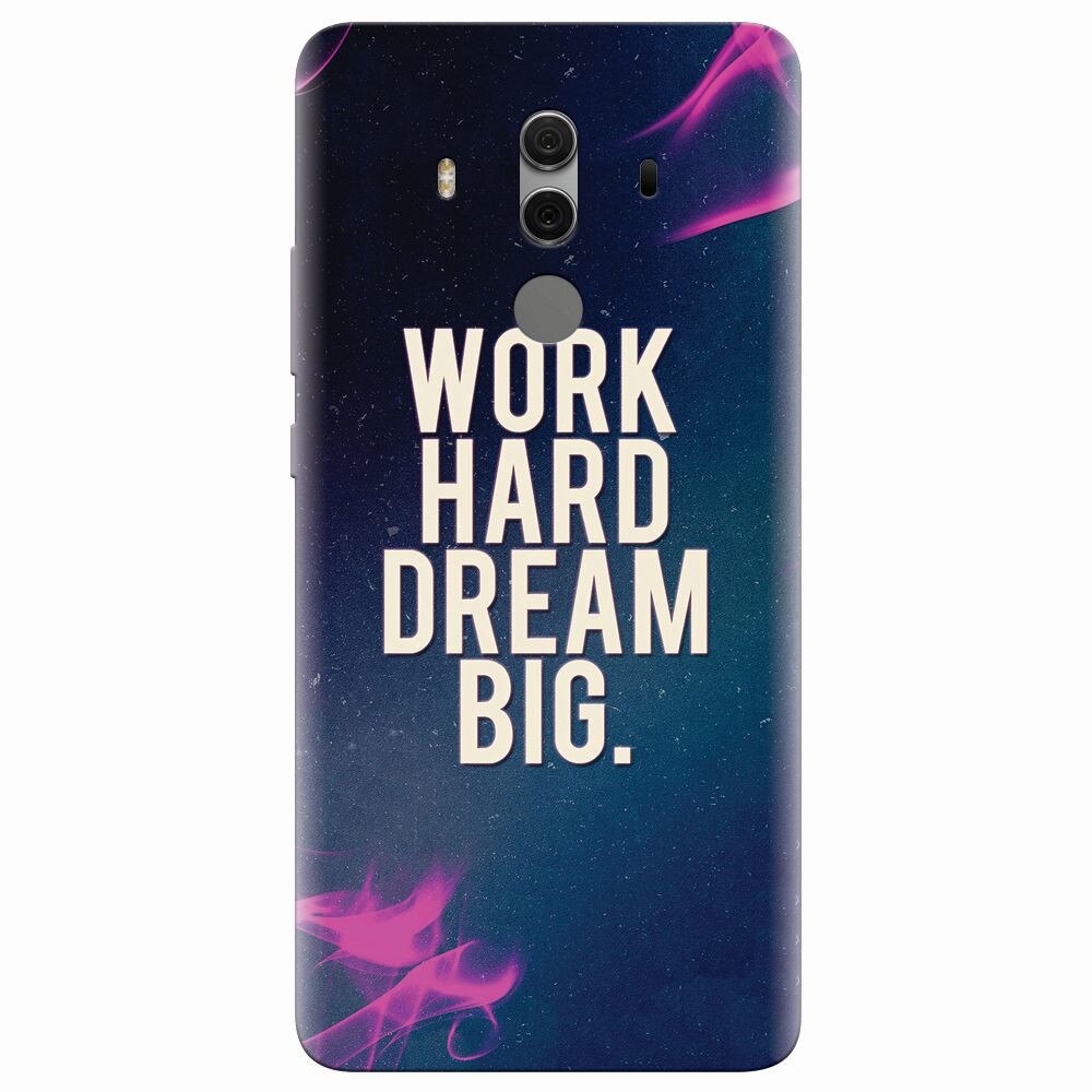 Husa silicon pentru Huawei Mate 10 Pro, Dream Big