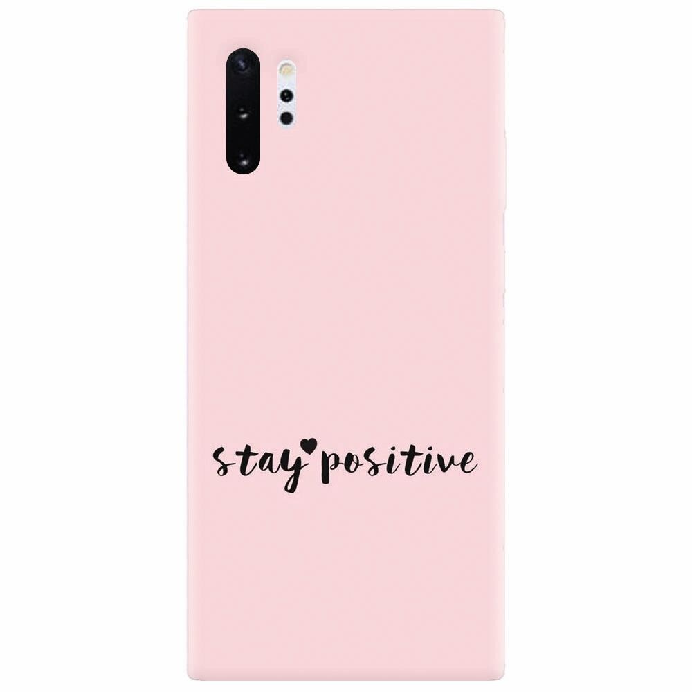 Husa silicon pentru Samsung Galaxy Note 10 Plus, Stay Positive