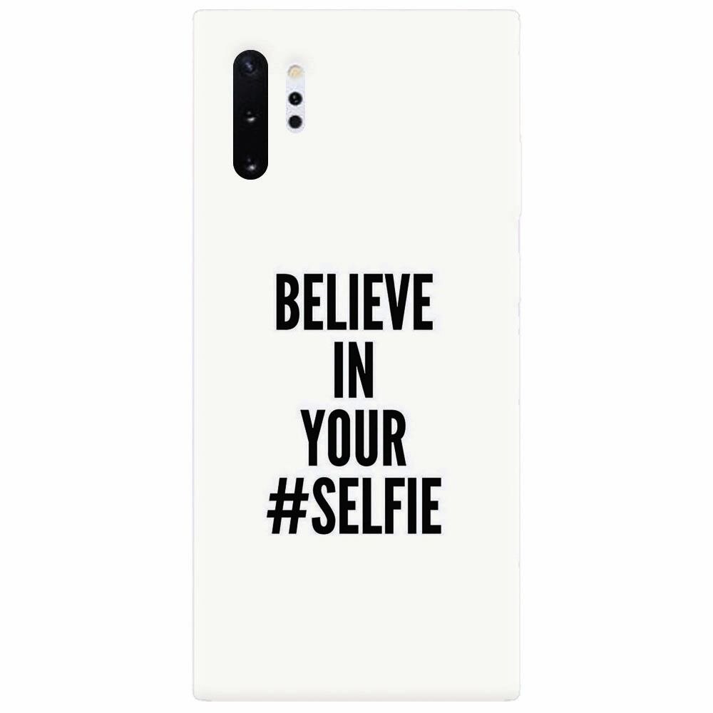 Husa silicon pentru Samsung Galaxy Note 10 Plus, Believe In Yourlfie