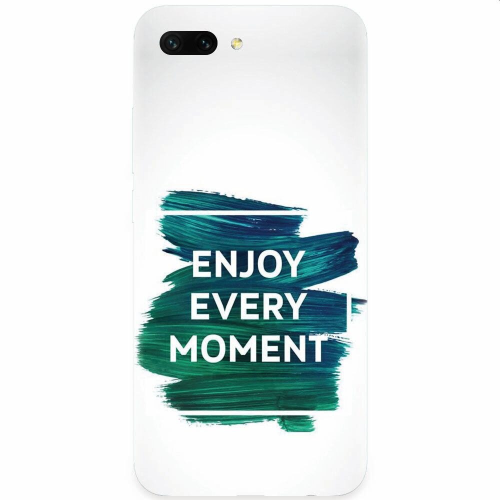 Husa silicon pentru Honor 10, Enjoy Every Moment Motivational