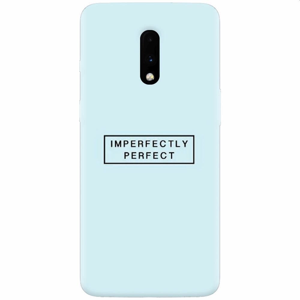 Husa silicon pentru OnePlus 7, Imperfectly Perfect
