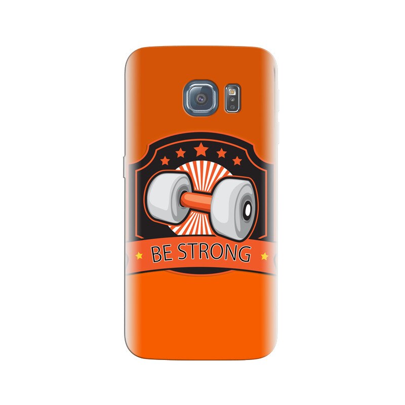 Husa Samsung S6 Be Strong