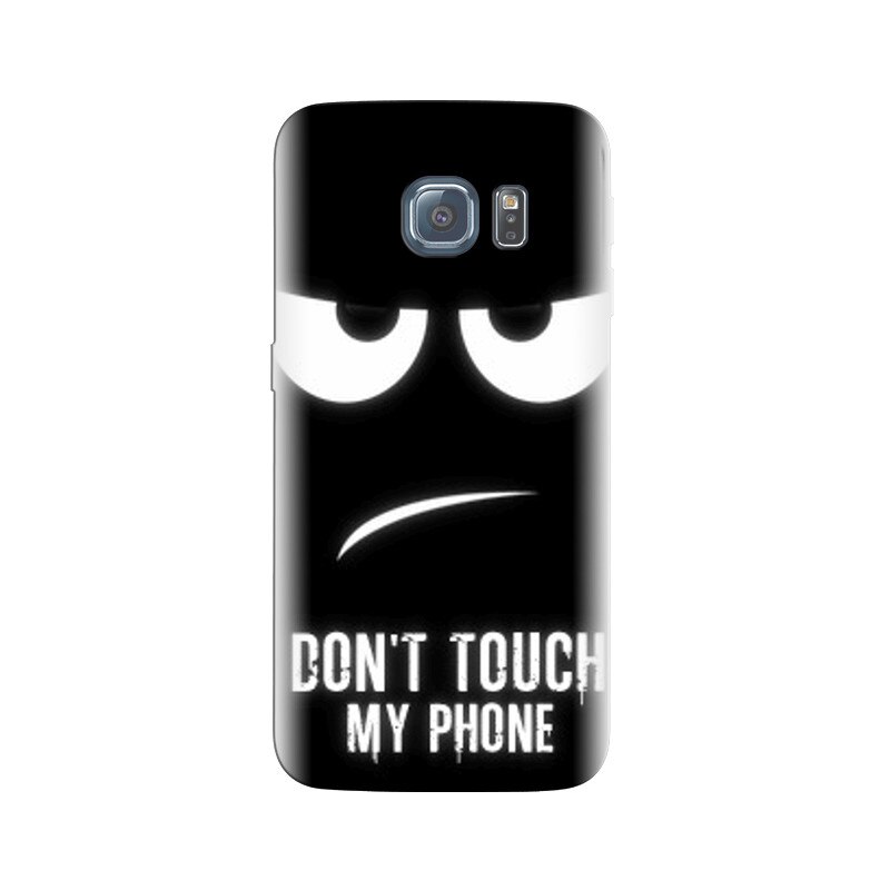 Husa Samsung S6 Edge Do Not Touch My Phone
