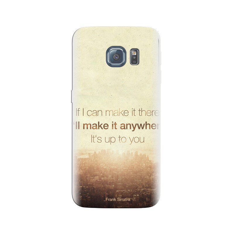 Husa Samsung S6 Make It Anywhere Inspirational Frank Sinatra City