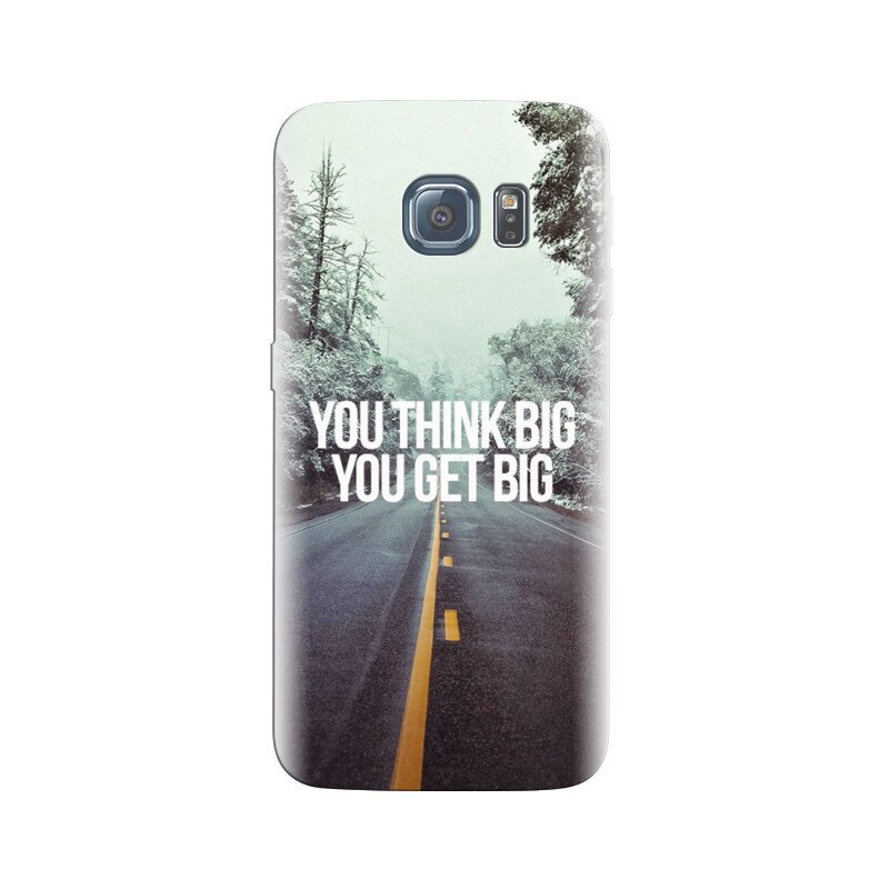 Husa Samsung S7 Edge You Think Big You Get Big