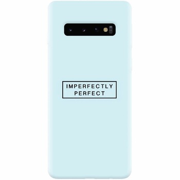 Husa silicon pentru Samsung Galaxy S10 Plus, Imperfectly Perfect Husa silicon pentru Samsung Galaxy S10 Plus, Imperfectly Perfect